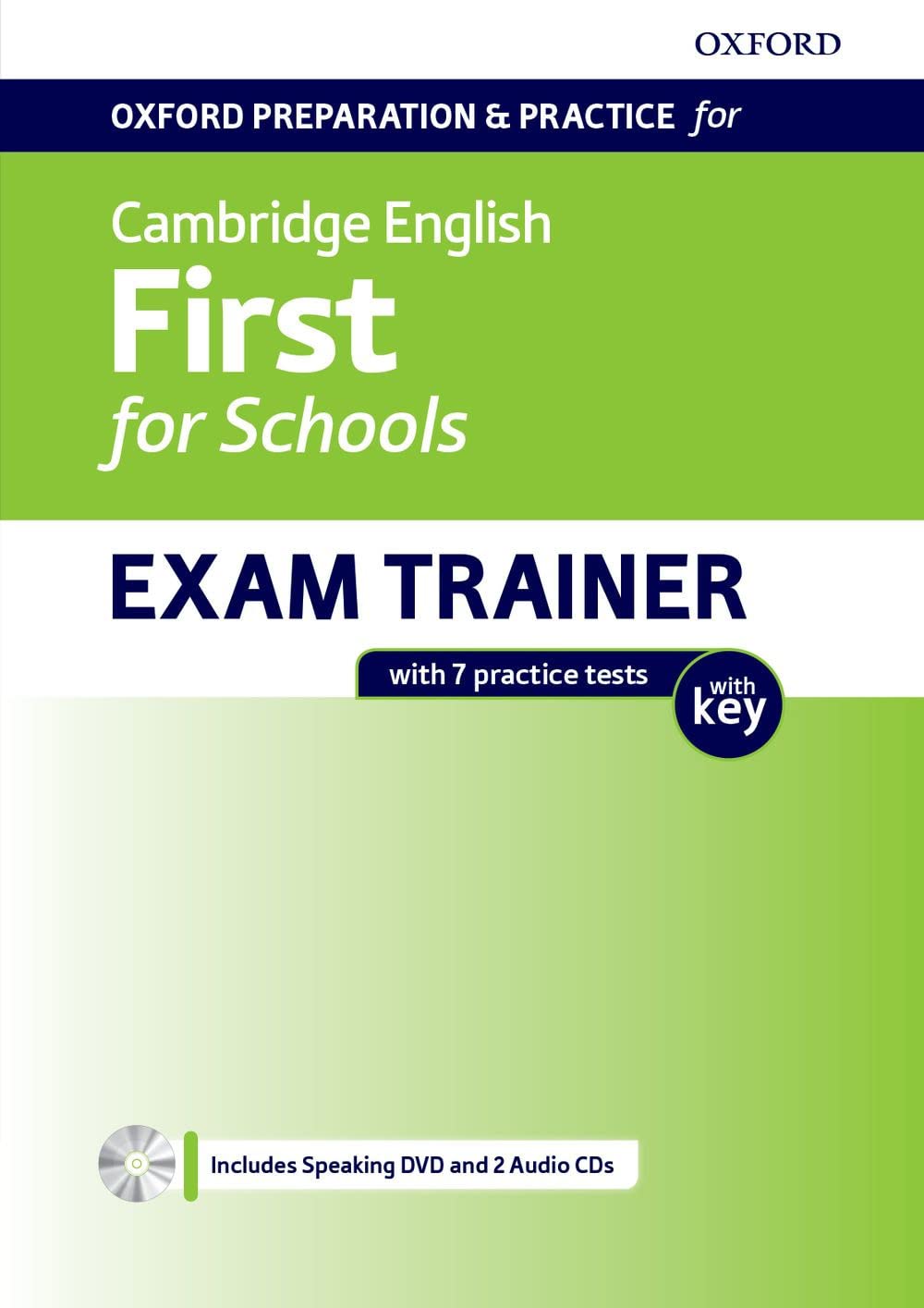 Oxford Preparation & Practice for Cambridge English: First for Schools Exam Trainer: Student's Book Pack with Key: Preparing Students for The Cambridge English: First for Schools Exam