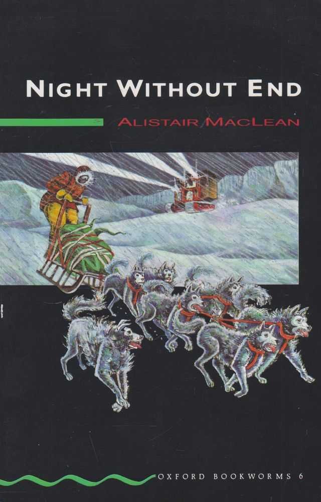 Oxford Bookworms 6: Night without End: Stage 6