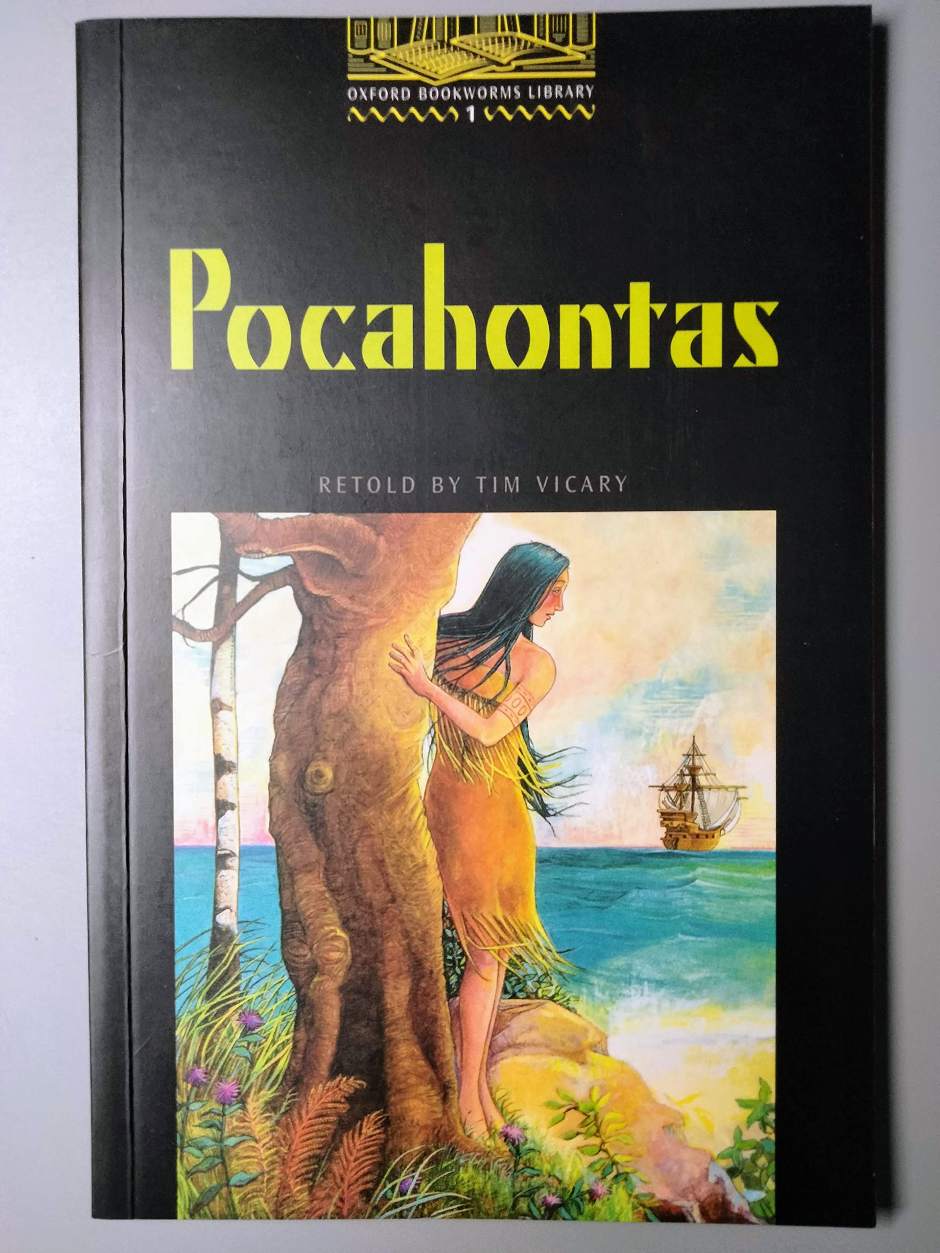 The Oxford Bookworms Library: Oxford Bookworms 1. Pocahontas: Stage 1