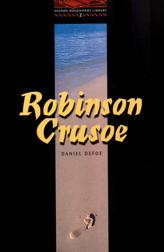 The Oxford Bookworms Library: Oxford Bookworms Library 2: Robinson Crusoe: Stage 2