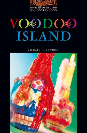 The Oxford Bookworms Library: Oxford Bookworms Library 2: Voodoo Island: Stage 2