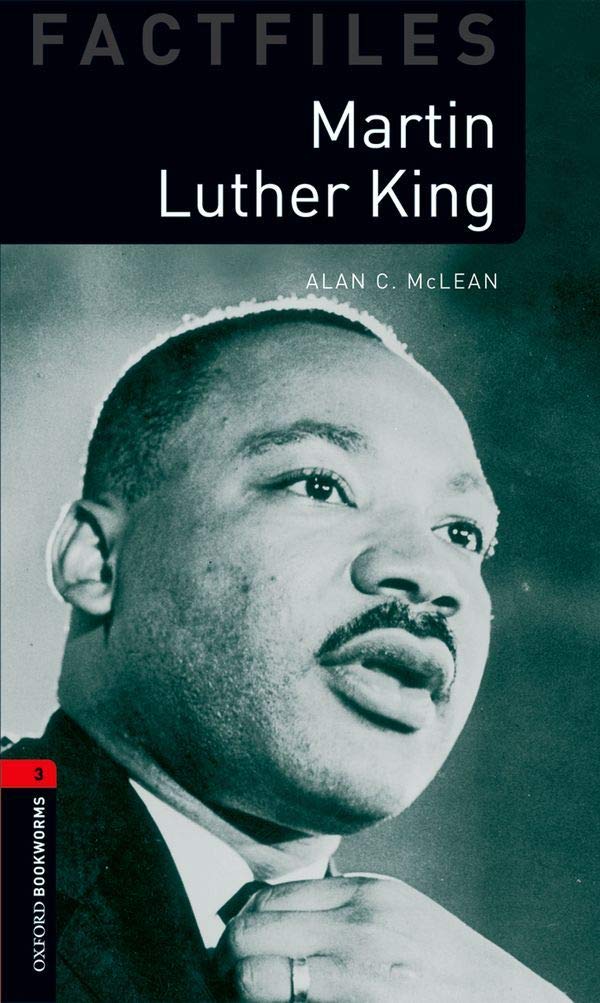 Oxford Bookworms Library Factfiles: Level 3:: Martin Luther King: Reader