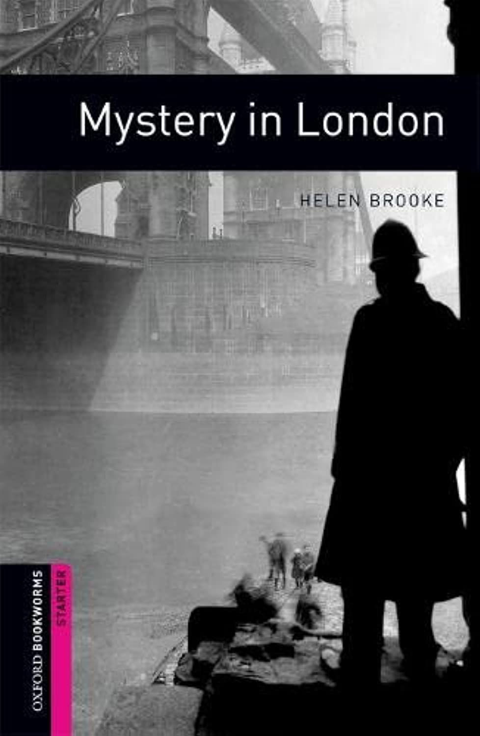 Oxford Bookworms Starter. Mystery in London