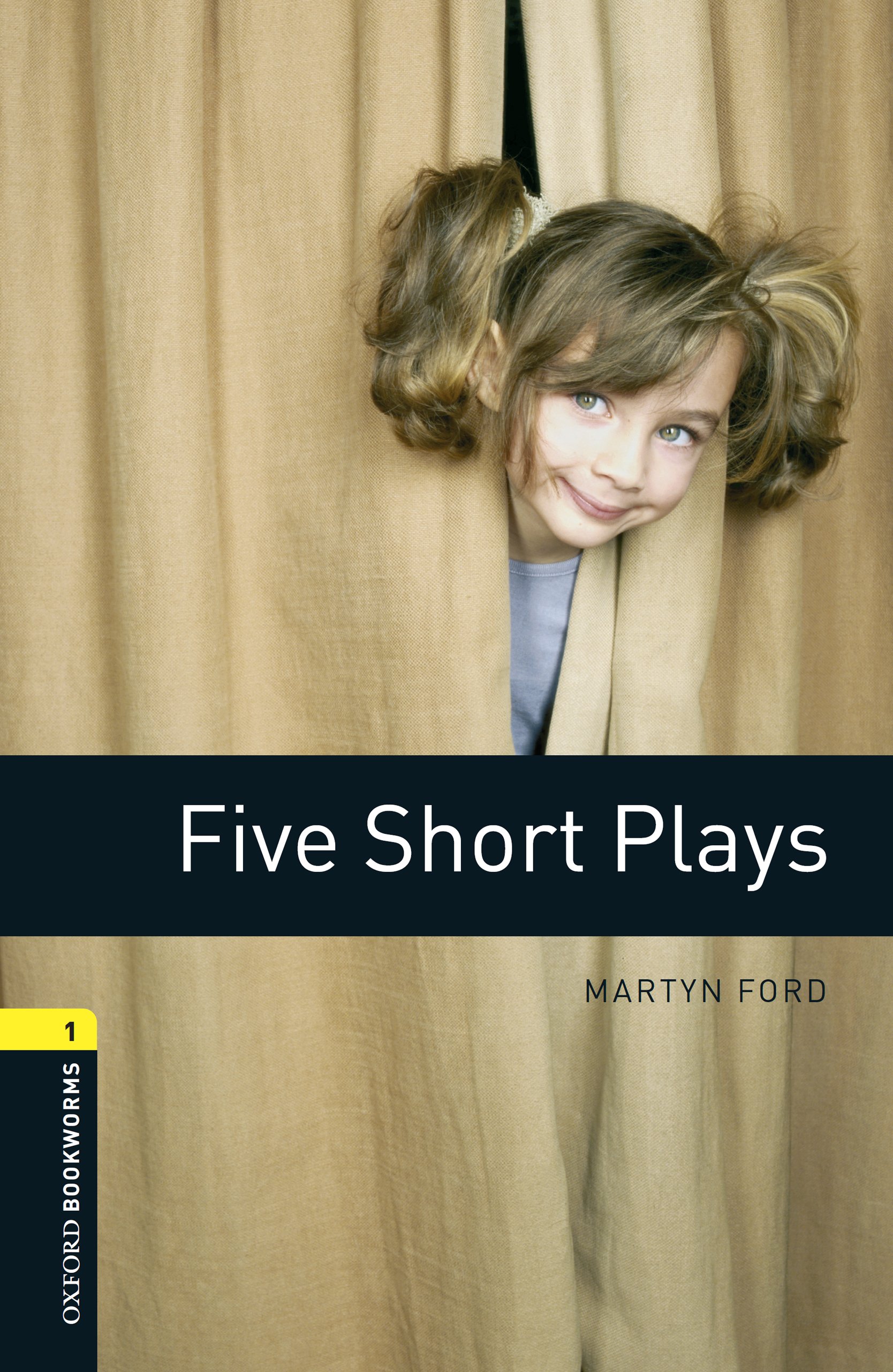 Oxford Bookworms Library: Level 1:: Five Short Plays: Level 1: 400-word Vocabulary