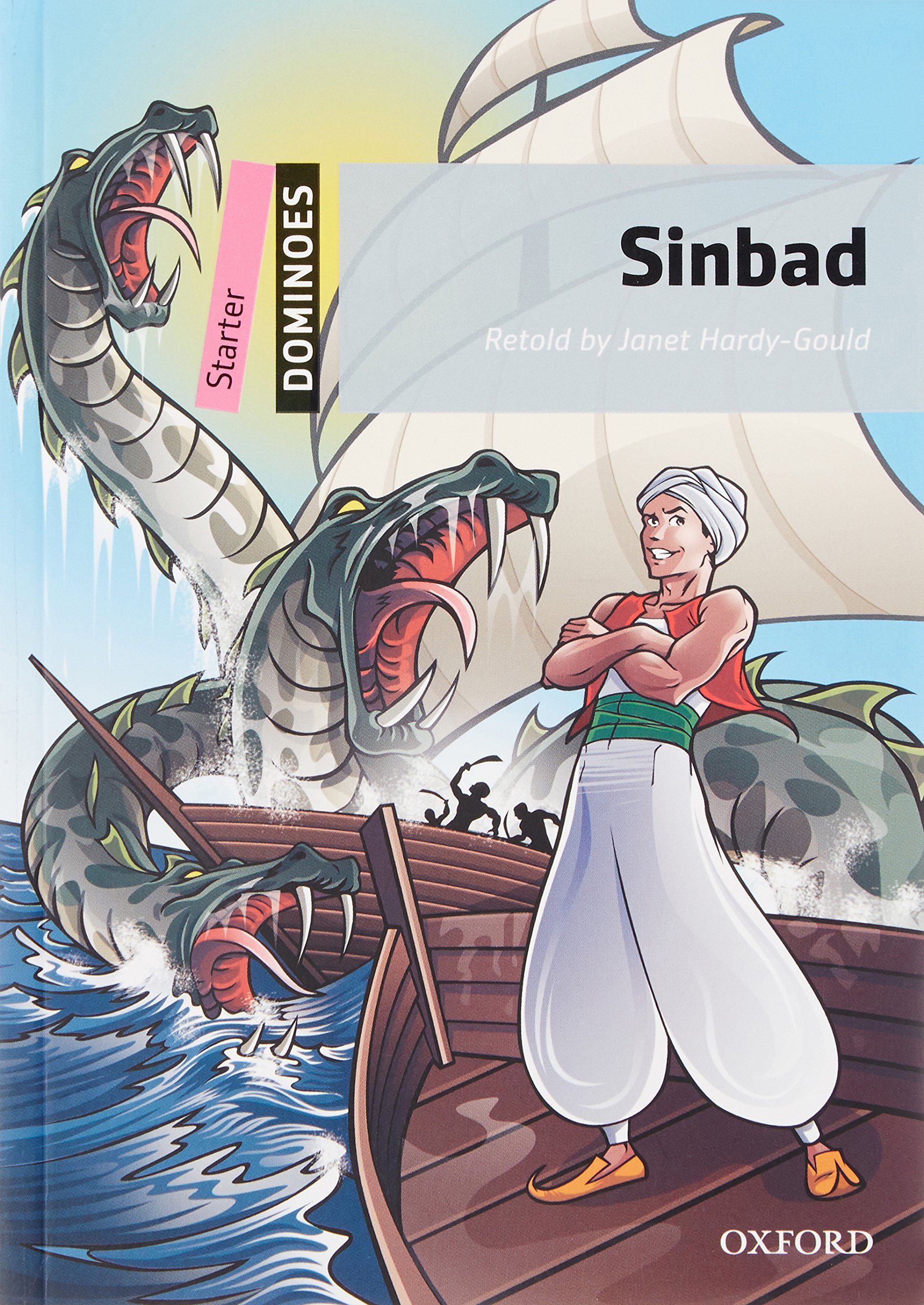 Dominoes: Starter: Sinbad: Starter Level: 250-word Vocabulary Sinbad