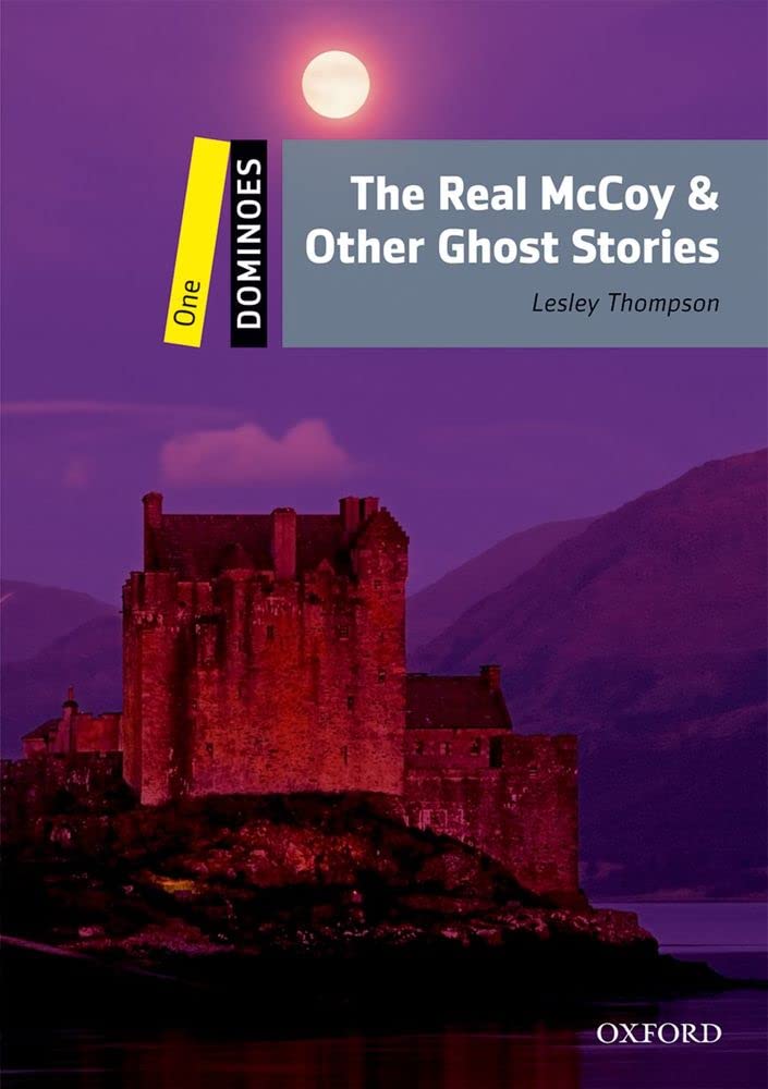 Dominoes: One: The Real Mccoy & Other Ghost Stories: Level 1: 400-word Vocabulary The Real Mccoy & Other Ghost Stories