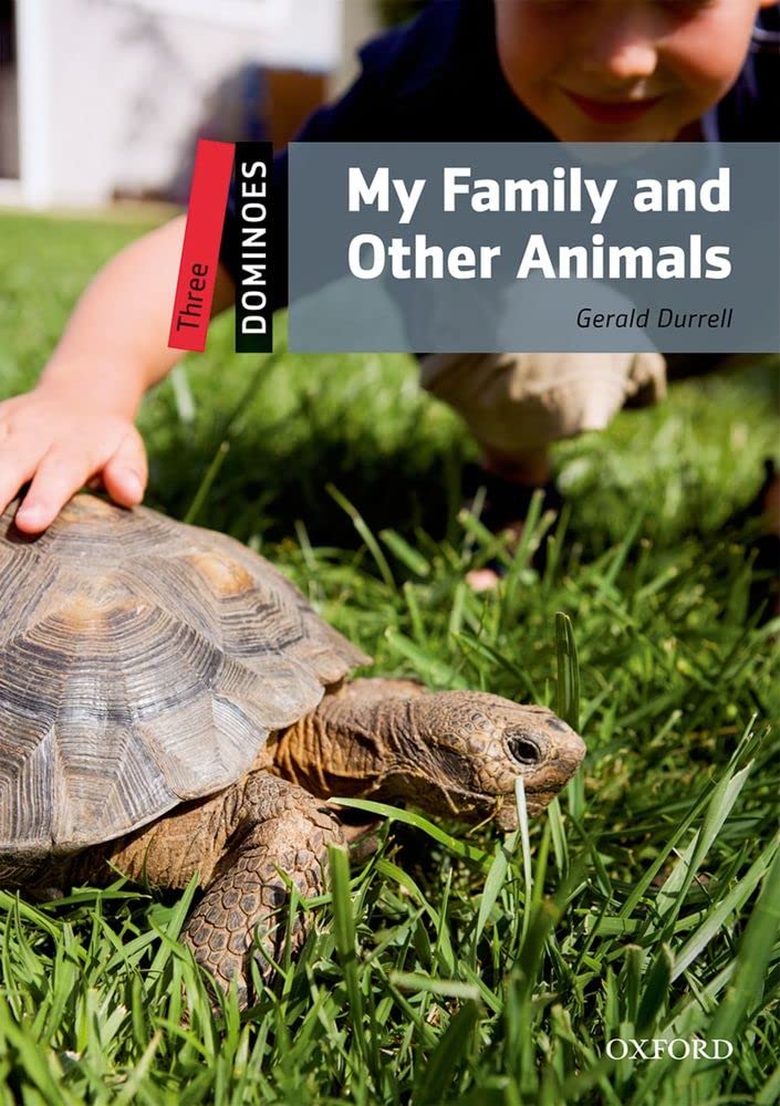 Dominoes: Three: My Family And Other Animals: Level 3: 1,000-word Vocabulary My Family And Other Animals