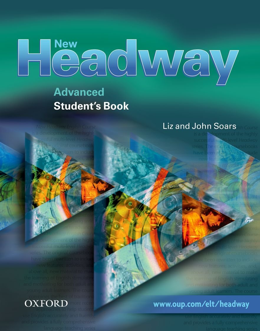 New Headway Advanced Student's Book: Six-level General English Course