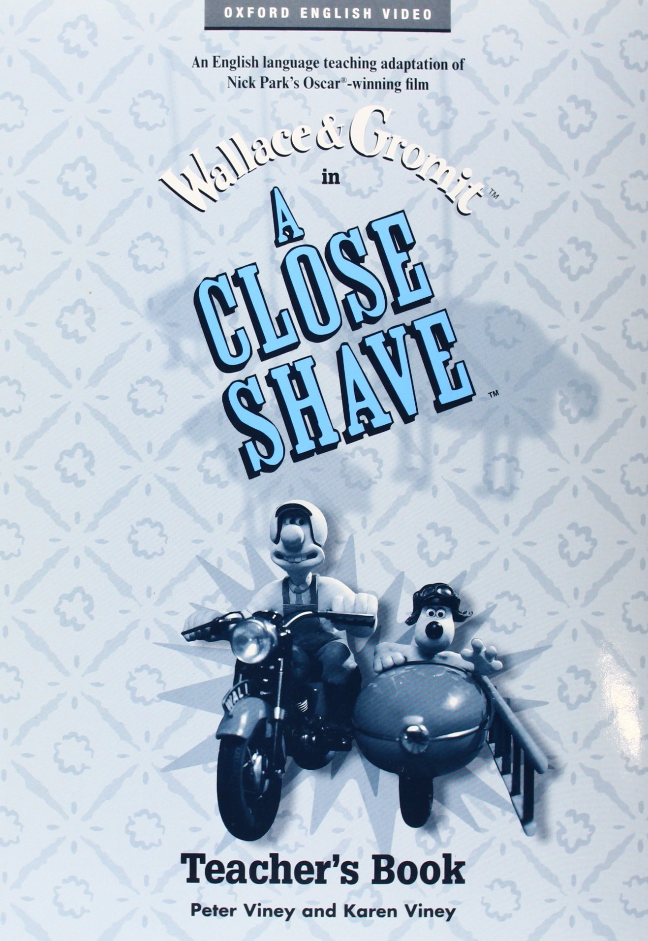 Wallace and Gromit. A Close Shave: Teacher's Book Video Guide
