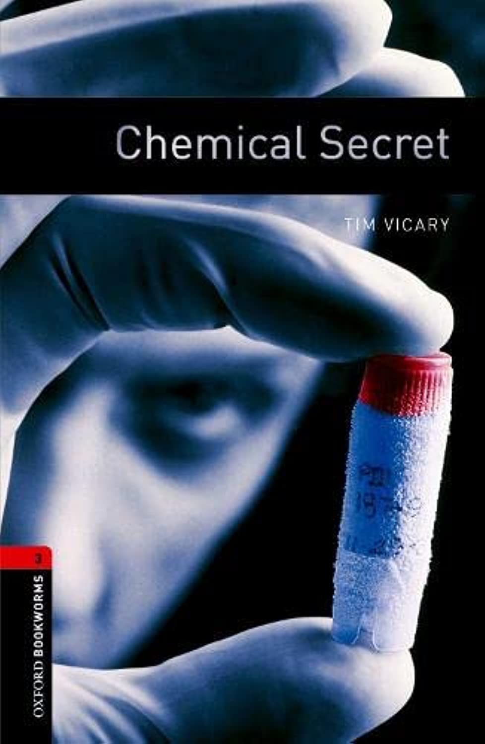 Oxford Bookworms Library: Level 3:: Chemical Secret: Level 3: 1000-word Vocabulary