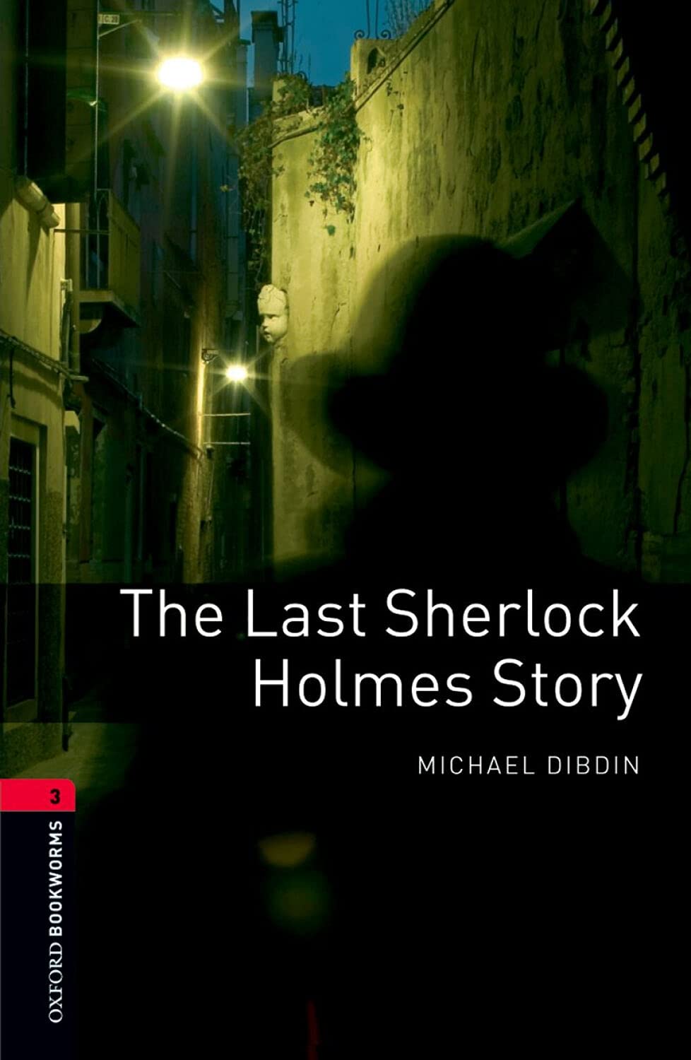 Oxford Bookworms Library: Level 3:: The Last Sherlock Holmes Story: Reader