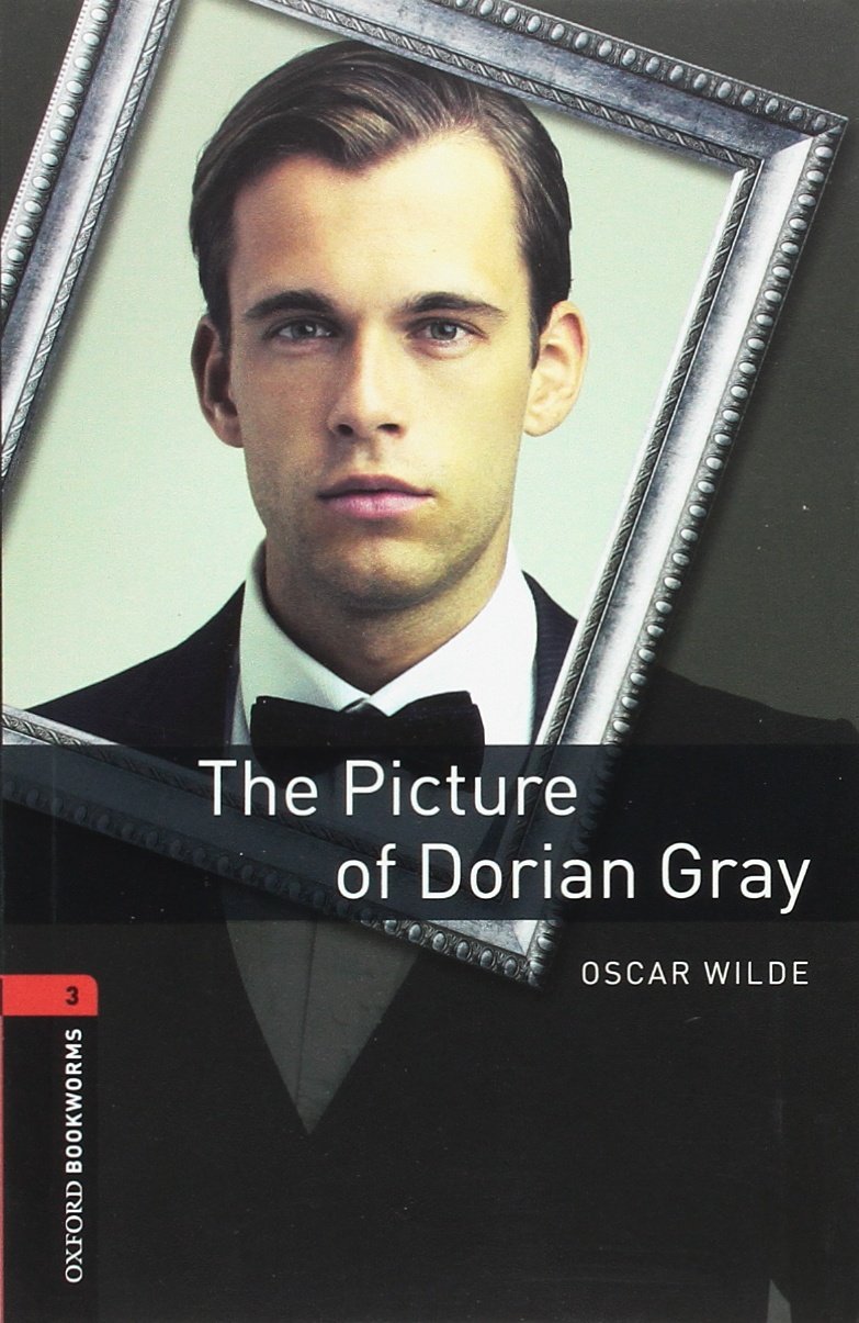 Oxford Bookworms Library: Level 3:: The Picture of Dorian Gray: Reader - Stage 3