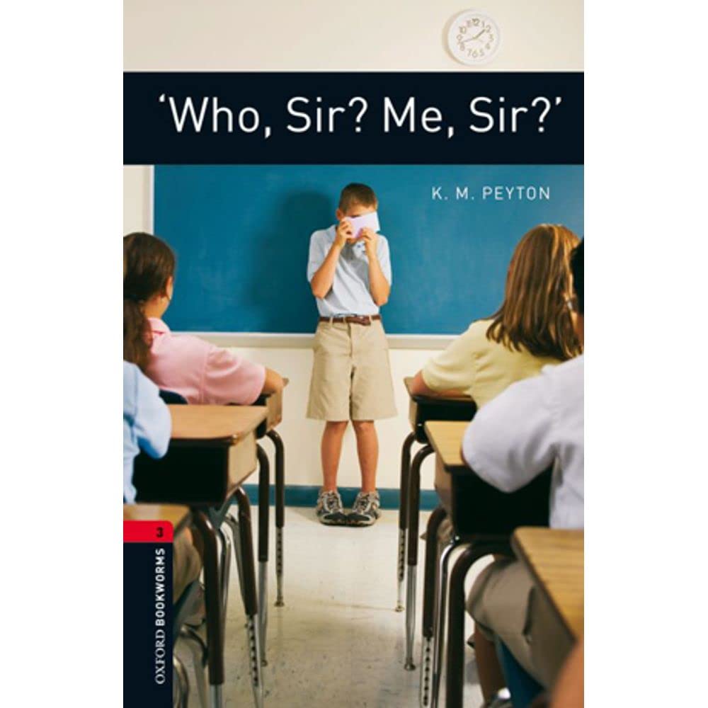 Oxford Bookworms 3. 'who, Sir? Me, Sir?': Reader 8. Schuljahr, Stufe 2. Stage 3