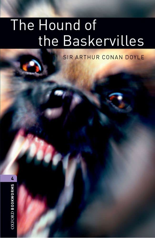 Oxford Bookworms Library: Level 4:: The Hound of The Baskervilles: Reader 9. Schuljahr. Stufe 2