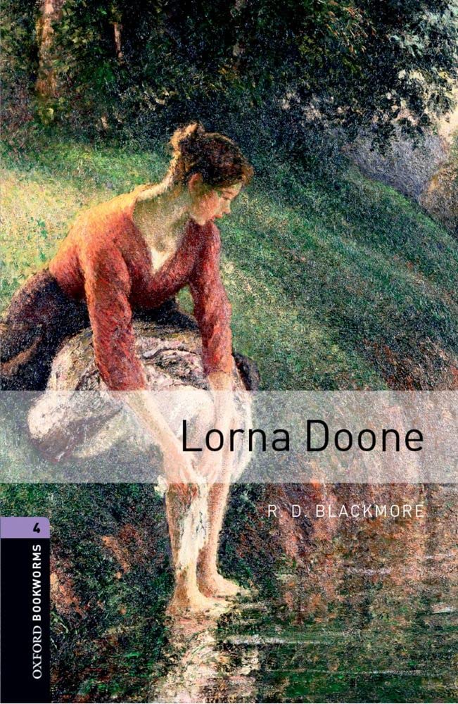 Oxford Bookworms Library: Lorna Doone: Level 4: 1400-word Vocabulary