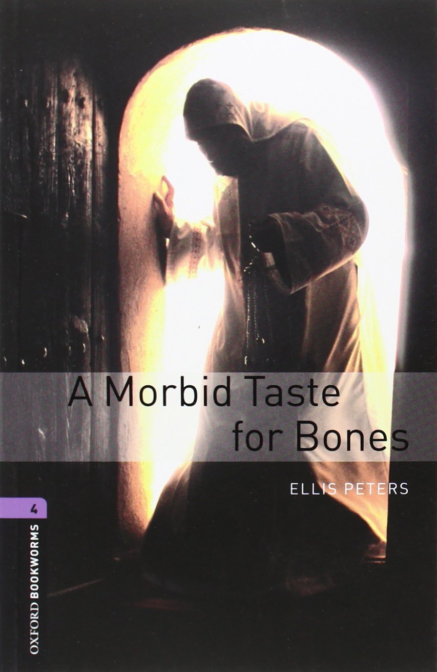 Oxford Bookworms Library: Oxford Bookworms 4. a Morbid Taste for Bones