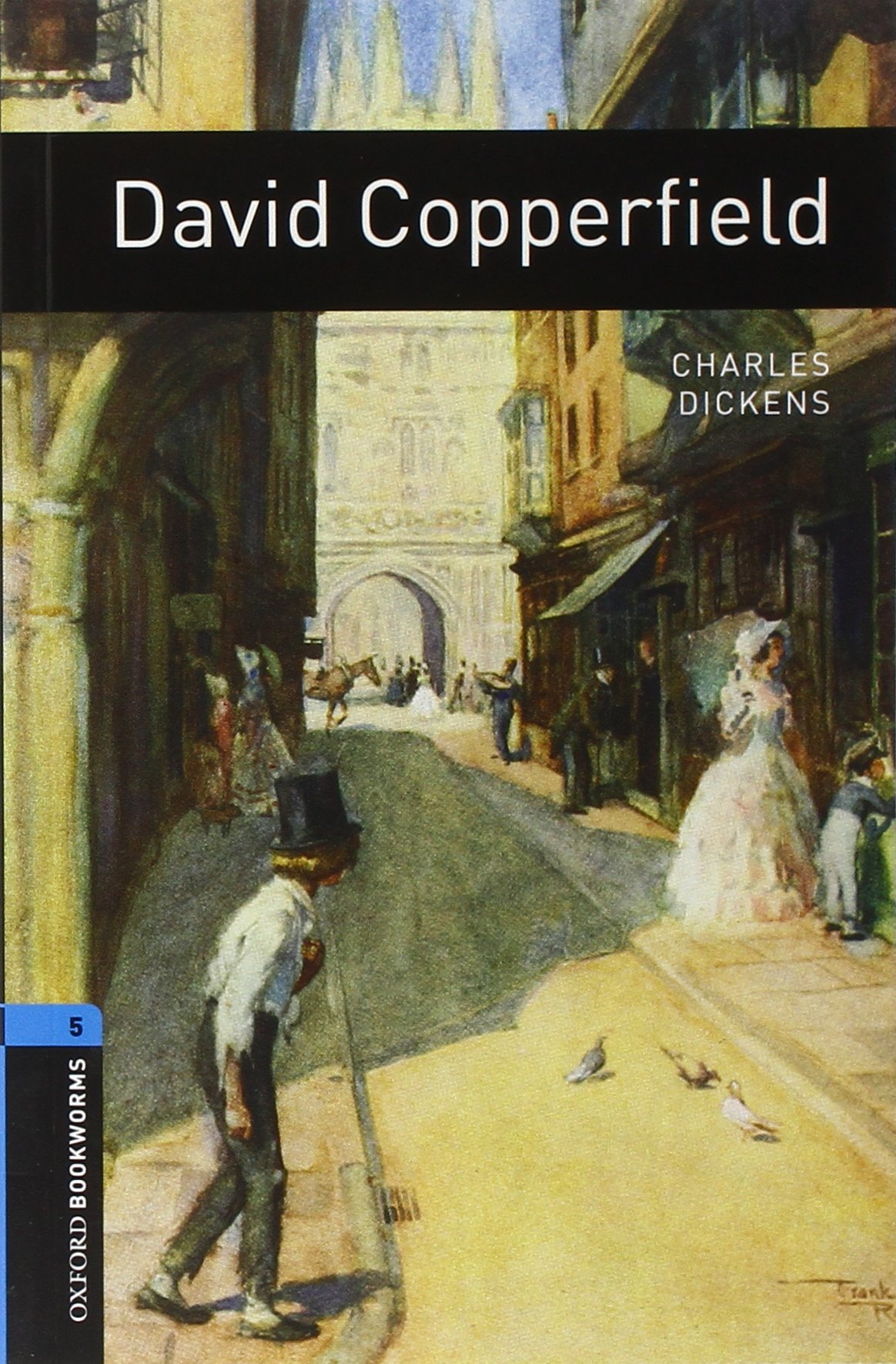 Oxford Bookworms Library: Level 5:: David Copperfield: Reader - Stage 5