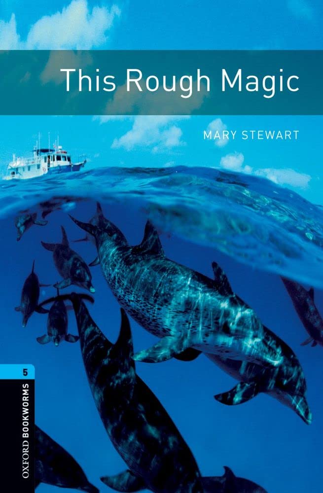 Oxford Bookworms 5. This Rough Magic: Level 5: : This Rough Magic