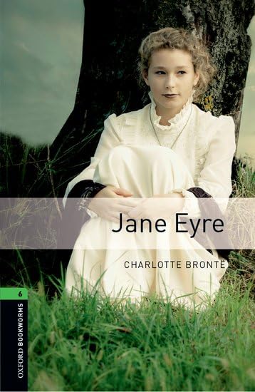 Oxford Bookworms Library: Level 6:: Jane Eyre: 2500 Headwords