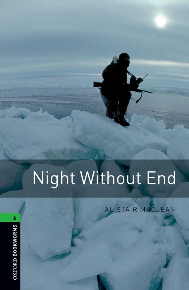 Oxford Bookworms 6. Night without End: Reader