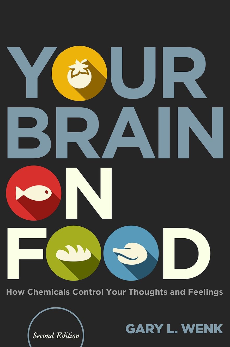 Your Brain on Food: How Chemicals Control Your Thoughts And Feelings