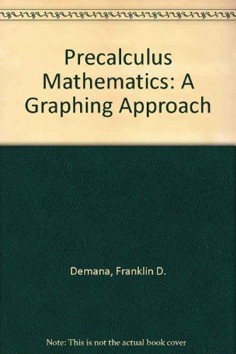 Precalculus Mathematics: A Graphing Approach