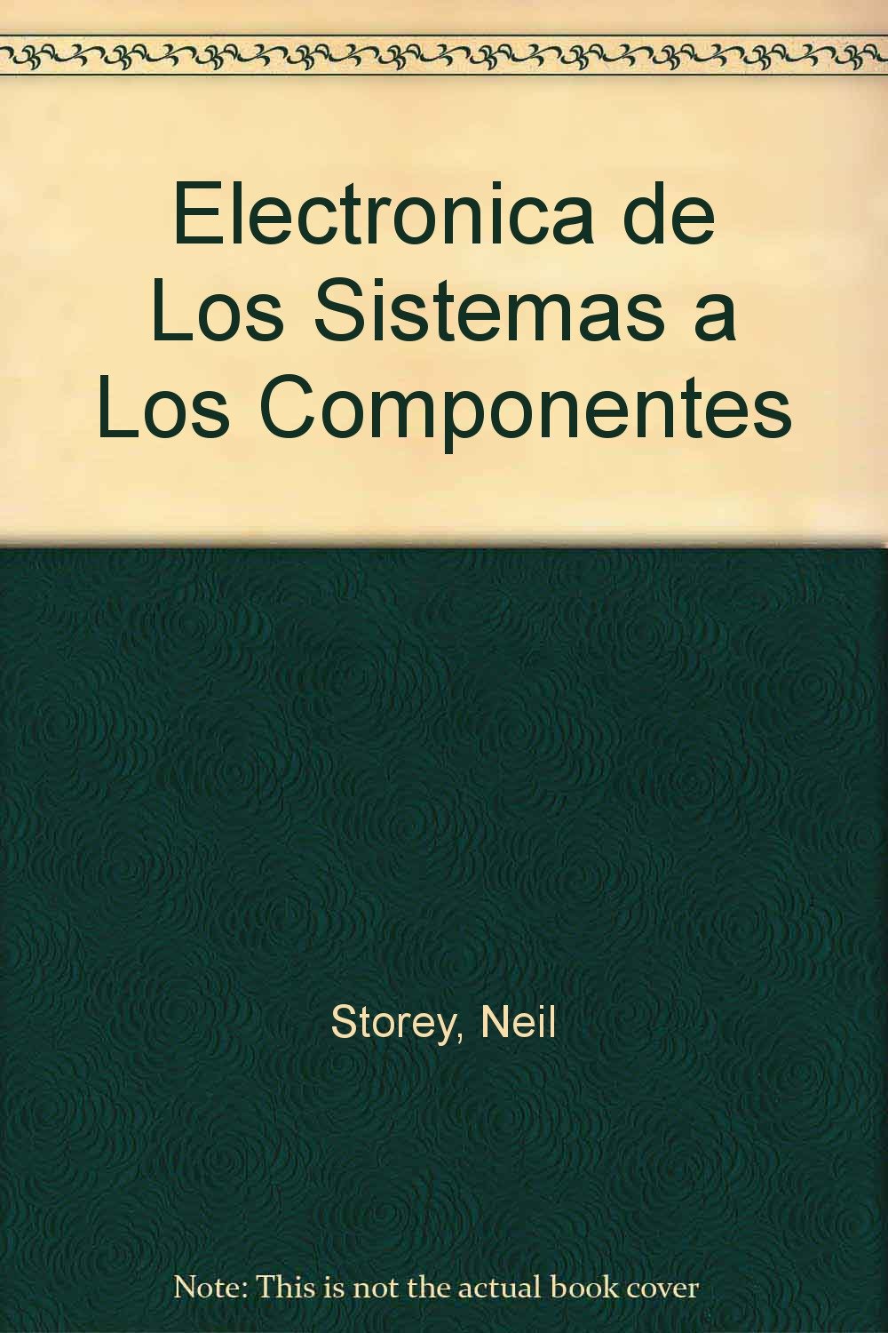 Electronica de Los Sistemas a Los Componentes