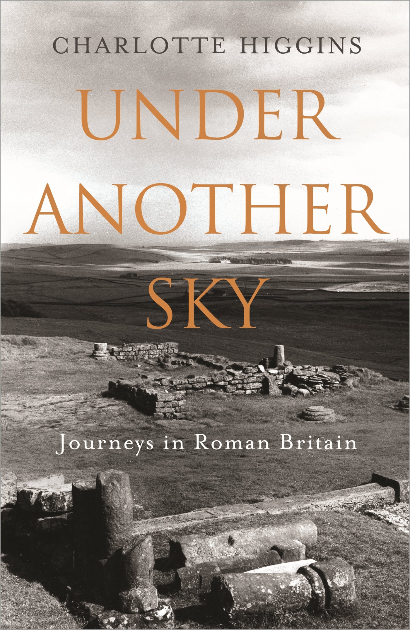 Under Another Sky: Journeys in Roman Britain