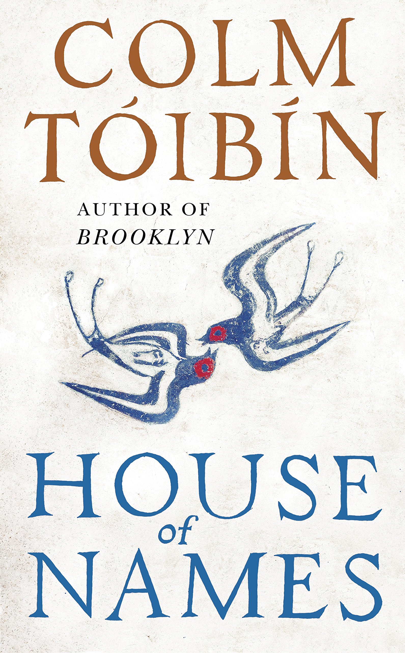 House of Names: Colm Toibin