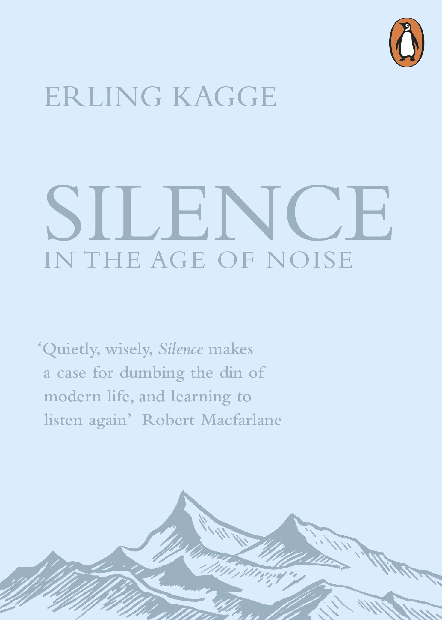 Silence: in The Age of Noise