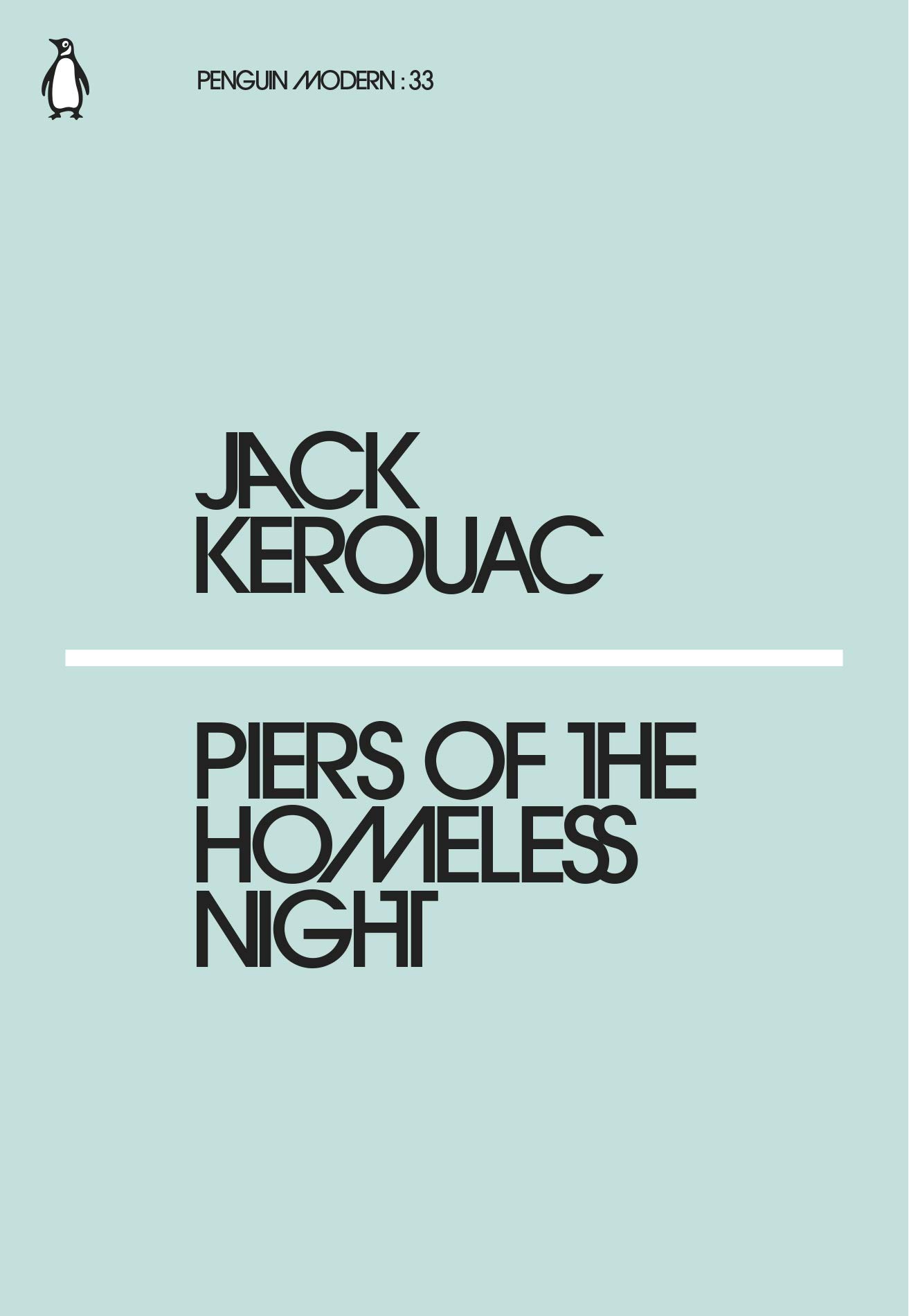 Piers of The Homeless Night: Jack Kerouac