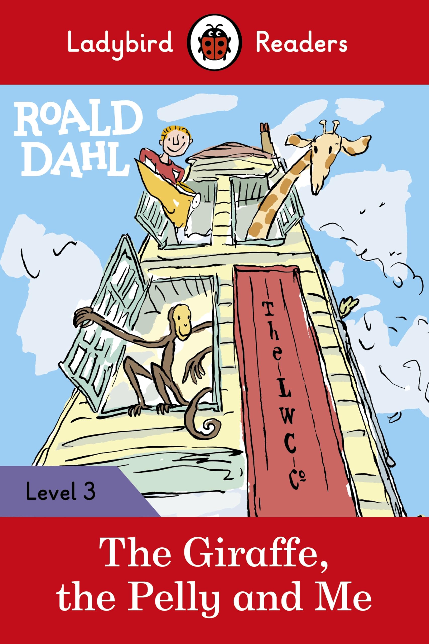 Ladybird Readers Level 3 - Roald Dahl - The Giraffe, The Pelly And Me