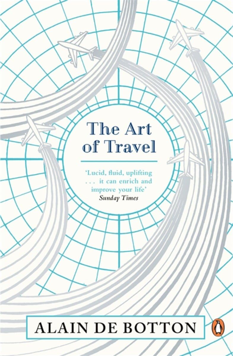 The Art of Travel: Alain de Botton