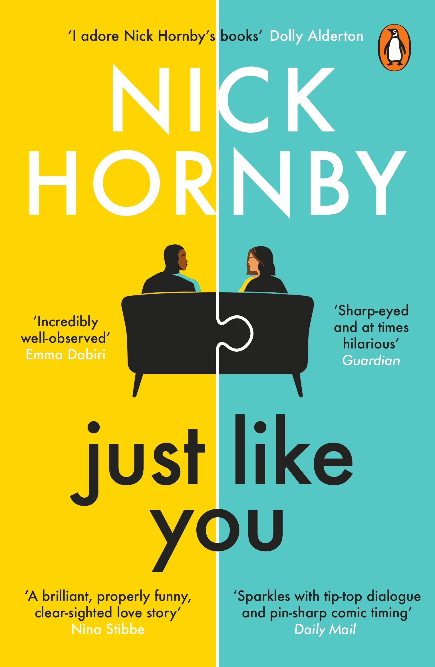 Just like You: Two Opposites Fall Unexpectedly in Love in This Pin-sharp, Brilliantly Funny Book from The Bestselling Author of about a Boy