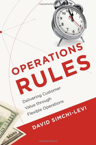 Operations Rules: Delivering Customer Value through Flexible Operations