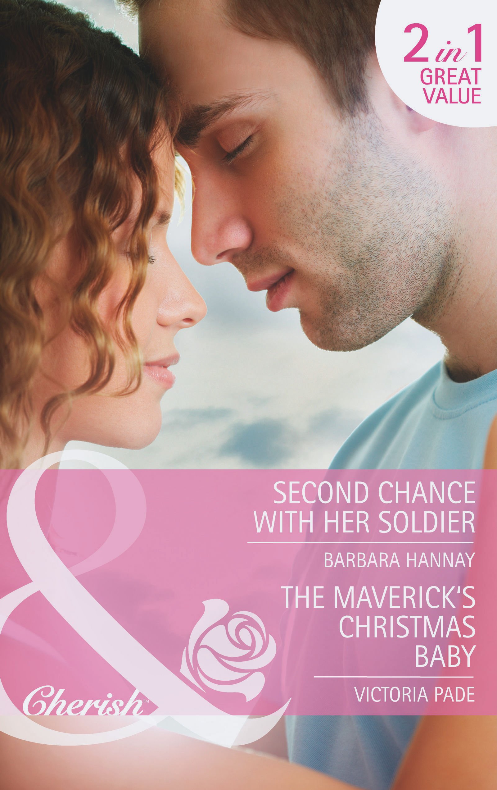 Second Chance with Her Soldier / The Maverick's Christmas Baby