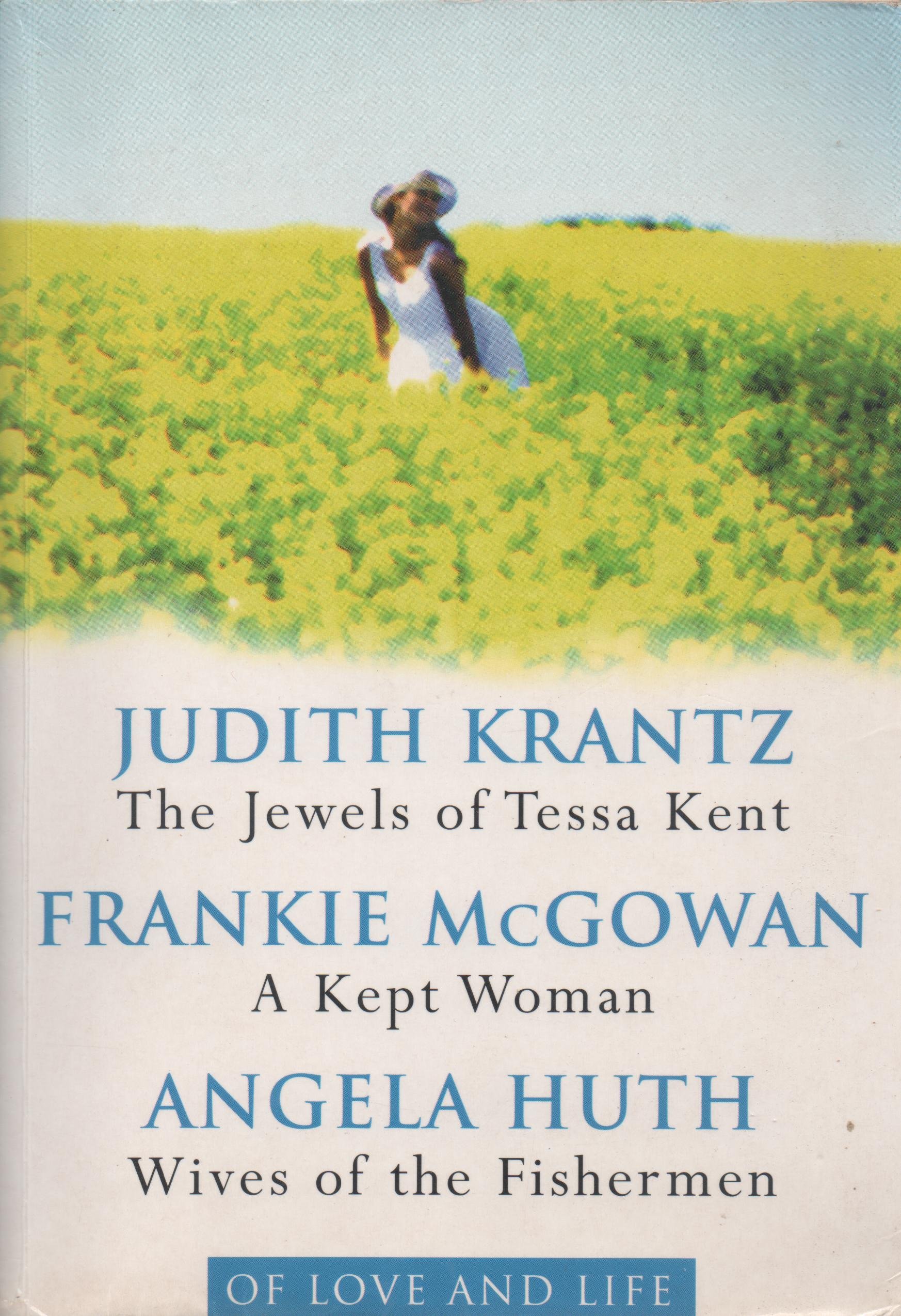 Of Love And Life: The Jewels of Tessa Kent / a Kept Woman / Wives of The Fisherman