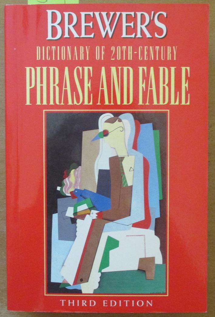 Brewer's Dictionary of 20th-Century Phrase and Fable