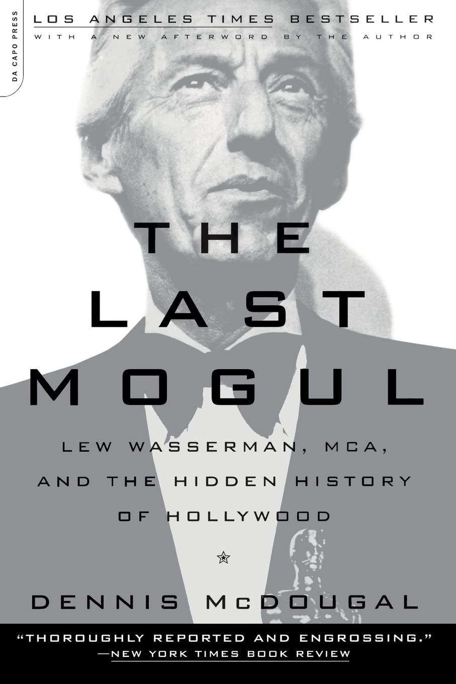 The Last Mogul: Lew Wasserman, Mca, And The Hidden History of Hollywood