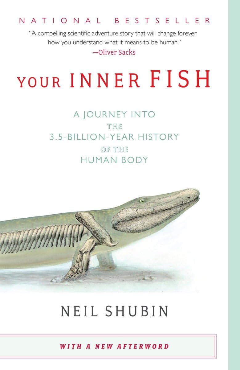 Your Inner Fish: a Journey into The 3.5-billion-year History of The Human Body