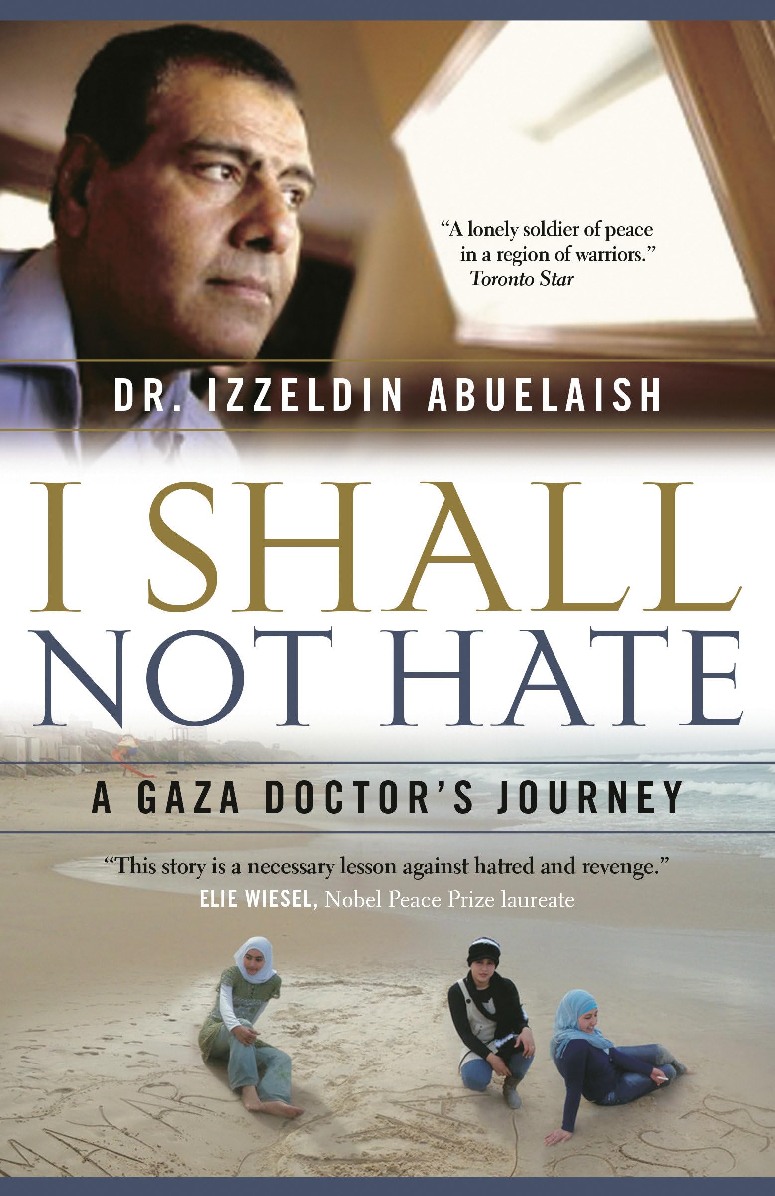 I Shall Not Hate: a Gaza Doctor's Journey by Abuelaish, Izzeldin Paperback