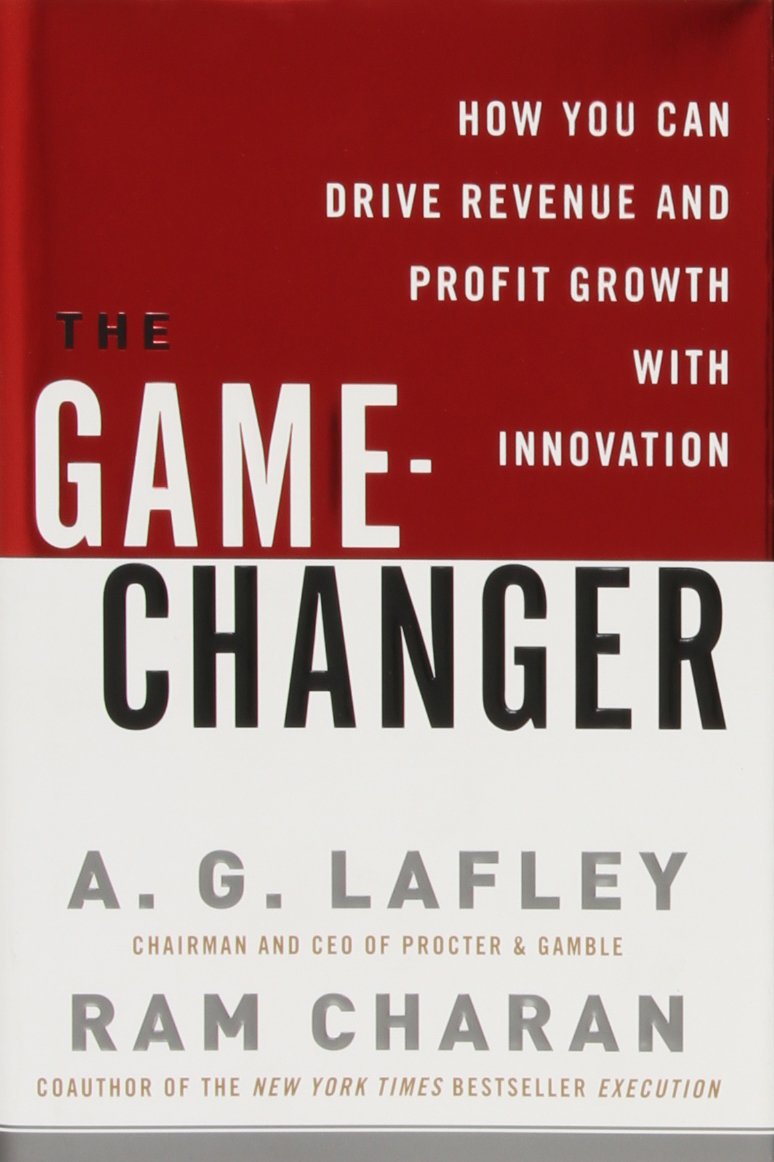 The Game-changer: How You Can Drive Revenue And Profit Growth with Innovation