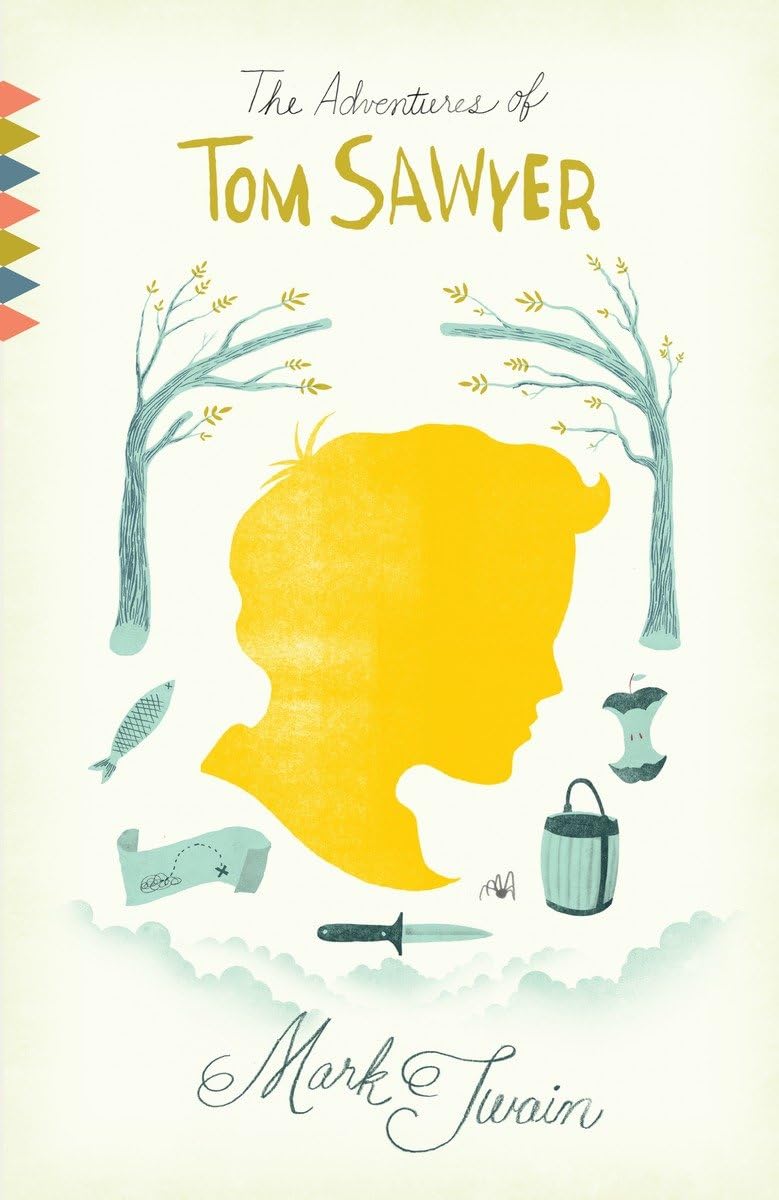 The Adventures of Tom Sawyer: a Novel