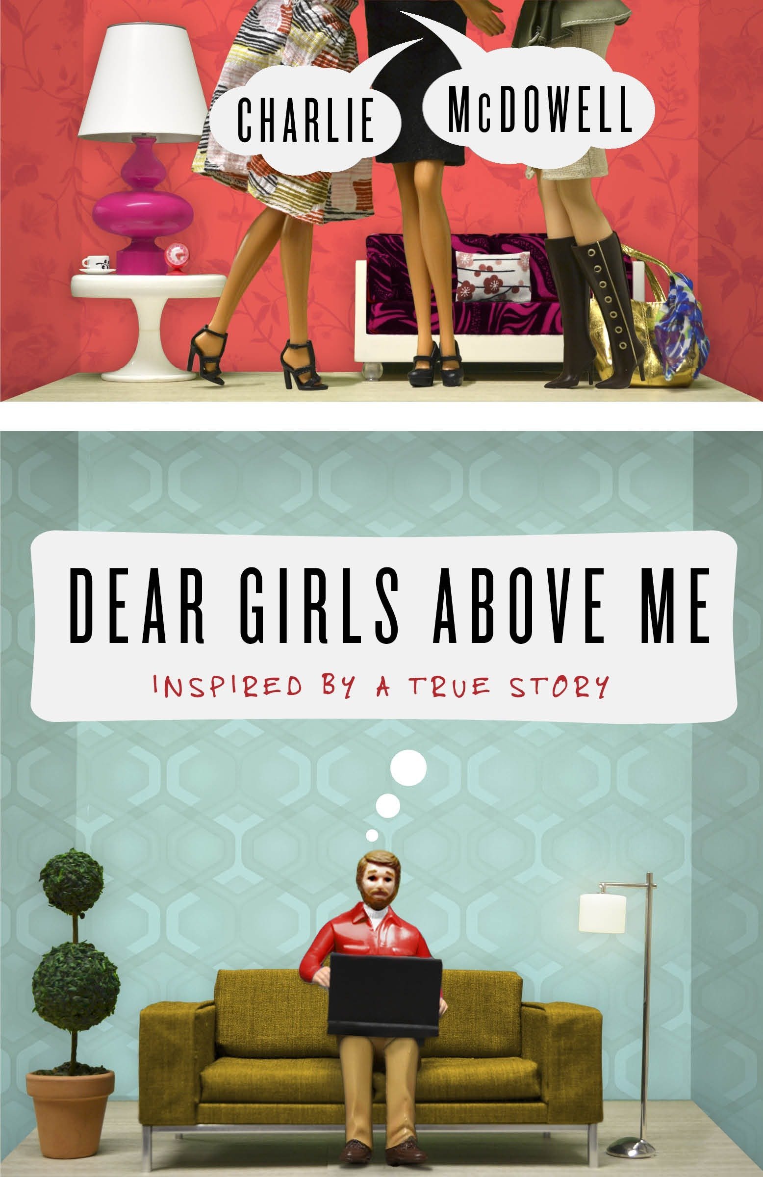 Dear Girls above Me: Inspired by a True Story