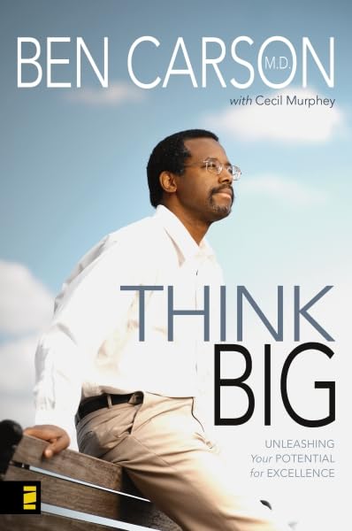 Think Big: Unleashing Your Potential for Excellence