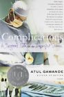 Complications: a Surgeon's Notes on An Imperfect Science