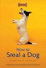 How to Steal a Dog: a Novel