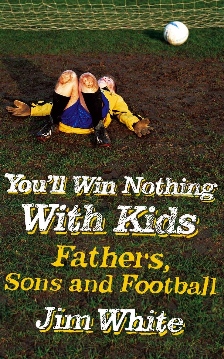 You'll Win Nothing with Kids