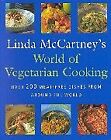 Linda Mccartney's World of Vegetarian Cooking: over 200 Meat-free Dishes from around The World