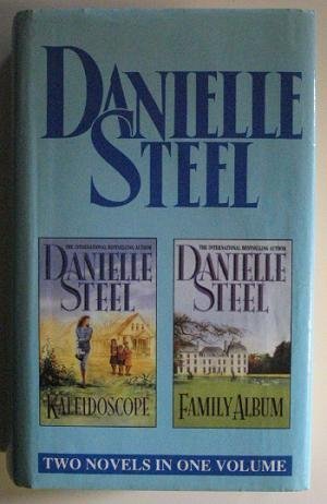 Danielle Steel X 2: Kaleidoscope; And Family Album